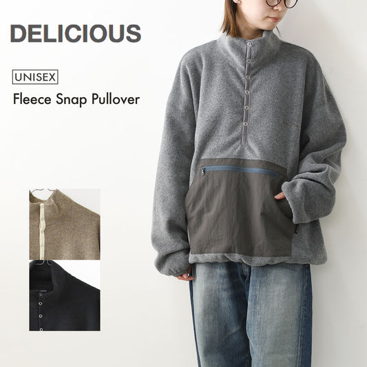 DELICIOUS [デリシャス] Fleece Snap Pullover [DC9867] フリーススナッププルオーバー・プルオーバー・フリース・スナップT・カンガルーポケット・ワイドシルエット・ハイネック・MEN'S / LADY'S [2026AW]