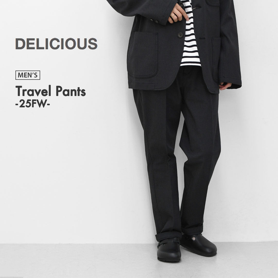 DELICIOUS [デリシャス] Travel Pants -25FW- [DP69222] トラベルパンツ-25FW-・セットアップパンツ・MEN'S [2025AW]