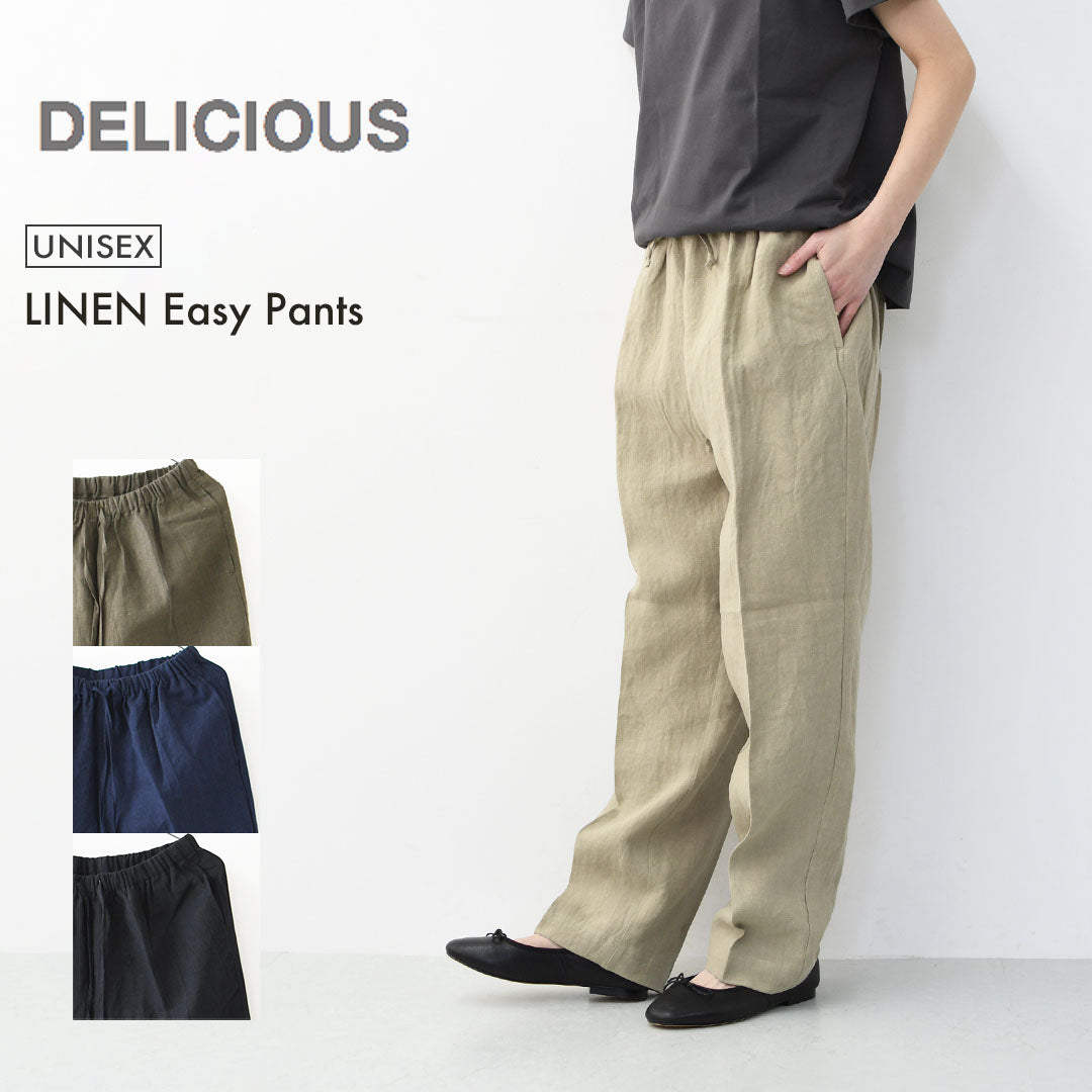 DELICIOUS [デリシャス] LINEN Easy Pants [DP83083] リネンイージーパンツ・イージーパンツ・フレンチリネン・麻パンツ・テーパードシルエット・MEN'S / LADY'S [2026SS]