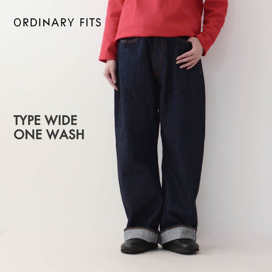 ordinary fits [オーディナリーフィッツ] TYPE WIDE ONE WASH [119OW-324/125] タイプ ワイド ワンウォッシュ [2025SS]