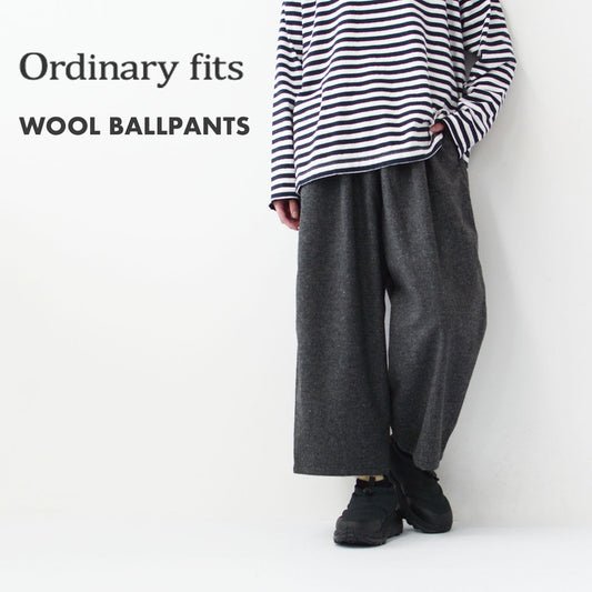 ordinary fits [オーディナリーフィッツ] WOOL BALLPANTS [OF-P215] ウールボールパンツ [2024AW]