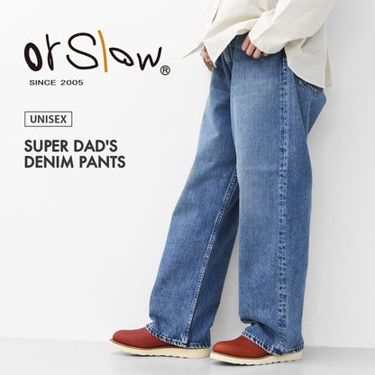 orslow [オアスロウ] SUPER DAD'S DENIM PANTS [01-1100W-95] スーパー ダッズ デニム パンツ・MEN'S/LADY'S [2025AW]