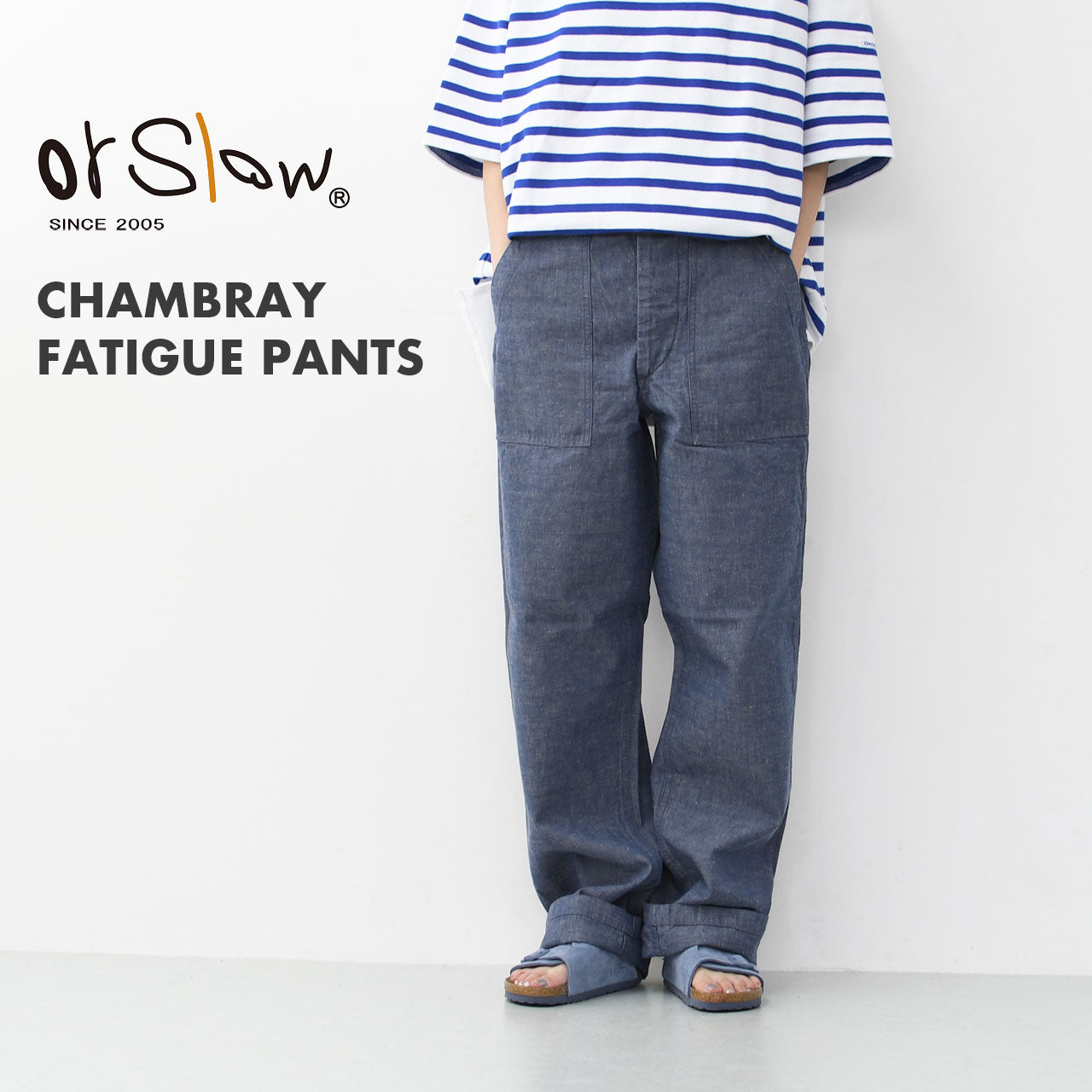 orslow [オアスロウ] CHAMBRAY FATIGUE PANTS (REGULAR FIT) [01-5002-34] シャンブレーファティーグパンツ（レギュラーフィット）[2025SS]