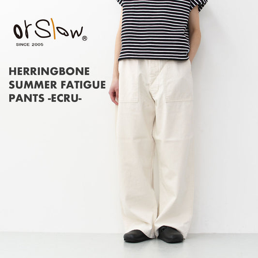 orslow[オアスロウ] HERRINGBONE SUMMER FATIGUE PANTS -ECRU-[01-5103-H66] ヘリンボーン サマー ファティーグパンツ [2025SS]