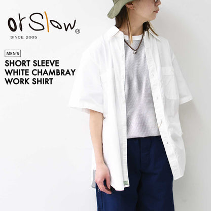 orslow [オアスロウ] SHORT SLEEVE WHITE CHAMBRAY WORK SHIRT [01-V8170-69] ショートスリーブホワイトシャンブレーワークシャツ・MEN'S [2025SS]