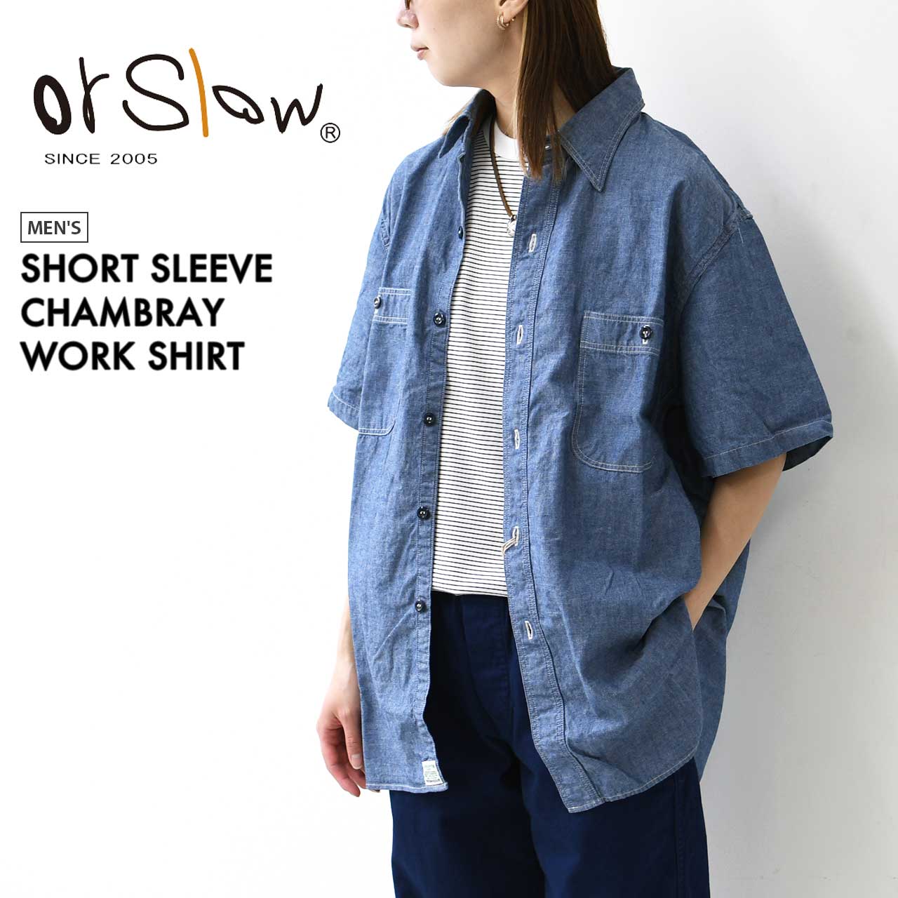 orslow [オアスロウ] SHORT SLEEVE CHAMBRAY WORK SHIRT [01-V8170-84] ショートスリーブシャンブレーワークシャツ・ワークシャツ・シャンブレーシャツ・半袖シャツ・MEN'S [2026SS]