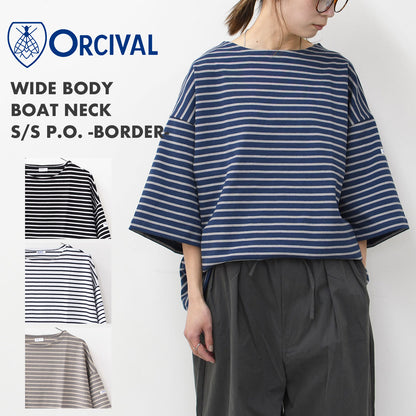 ORCIVAL [オーチバル・オーシバル] M WIDE BODY BOAT NECK S/S P.O. -BORDER- [B273-b] ワイドボディボートネックショートスリーブプルオーバーボーダー[2025SS]