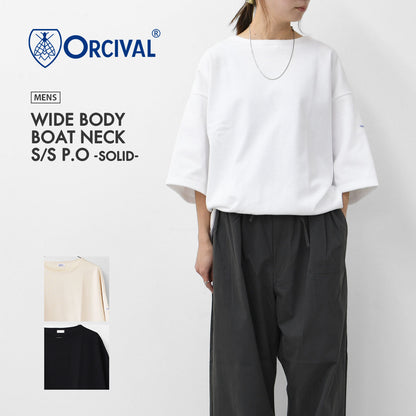 ORCIVAL [オーチバル・オーシバル] M WIDE BODY BOAT NECK S/S P.O.-SOLID- [B273-s] ワイドボディボートネックショートスリーブプルオーバー-無地- [2025SS]
