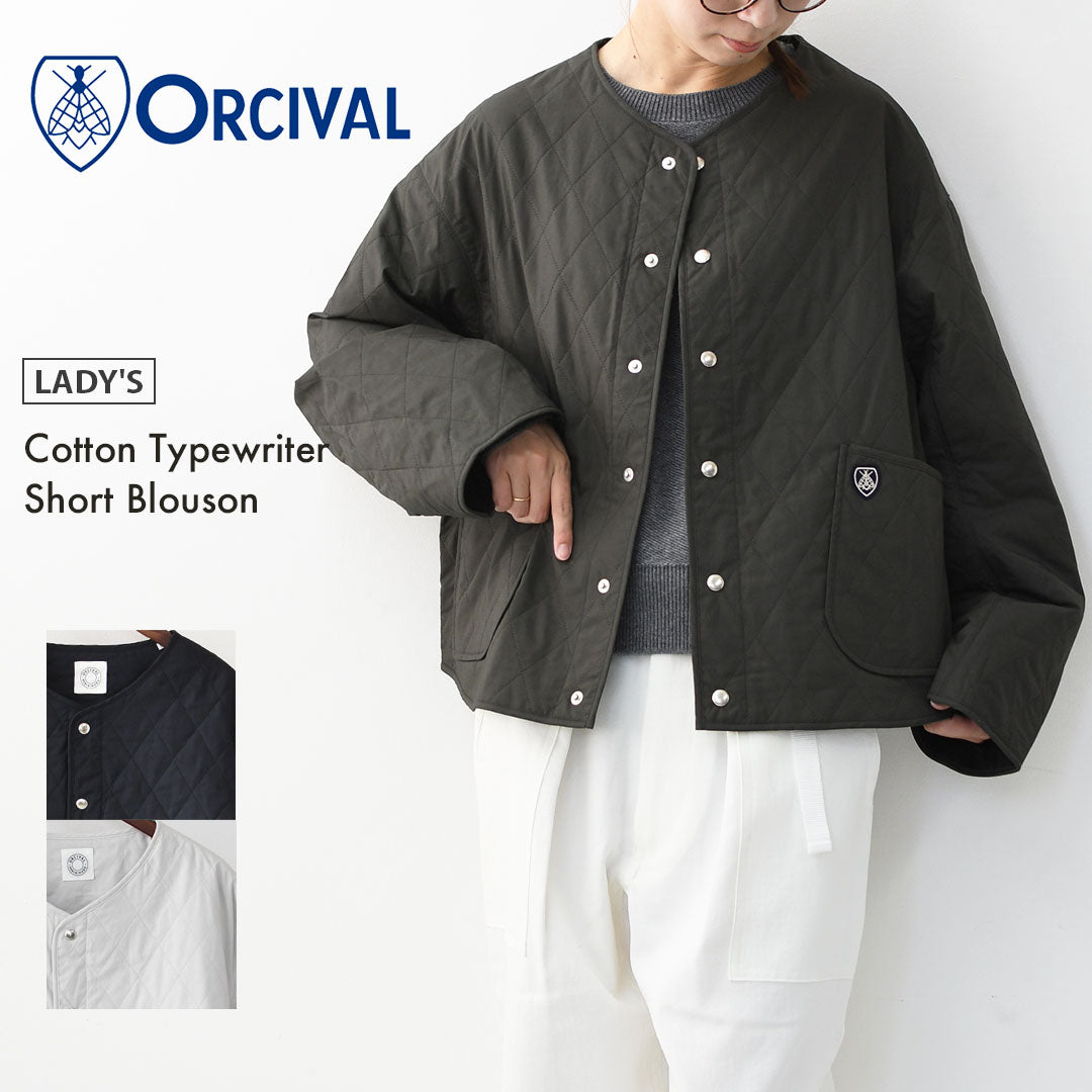 ORCIVAL [オーチバル・オーシバル] Cotton Typewriter Short Blouson [OR-A0572MTY] コットンタイプライターショートブルゾン・ブルゾン・ショートブルゾン・キルティングブルゾン・キルティング・LADY'S [2025AW]