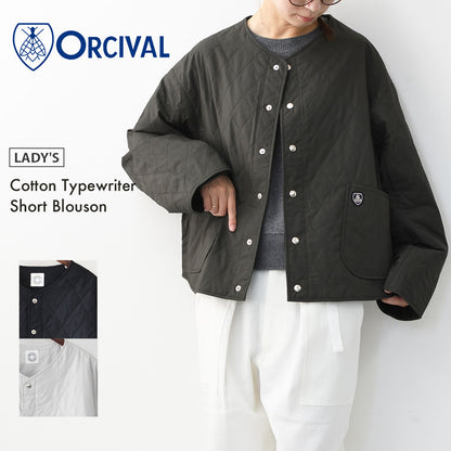 ORCIVAL [オーチバル・オーシバル] Cotton Typewriter Short Blouson [OR-A0572MTY] コットンタイプライターショートブルゾン・ブルゾン・ショートブルゾン・キルティングブルゾン・キルティング・LADY'S [2025AW]