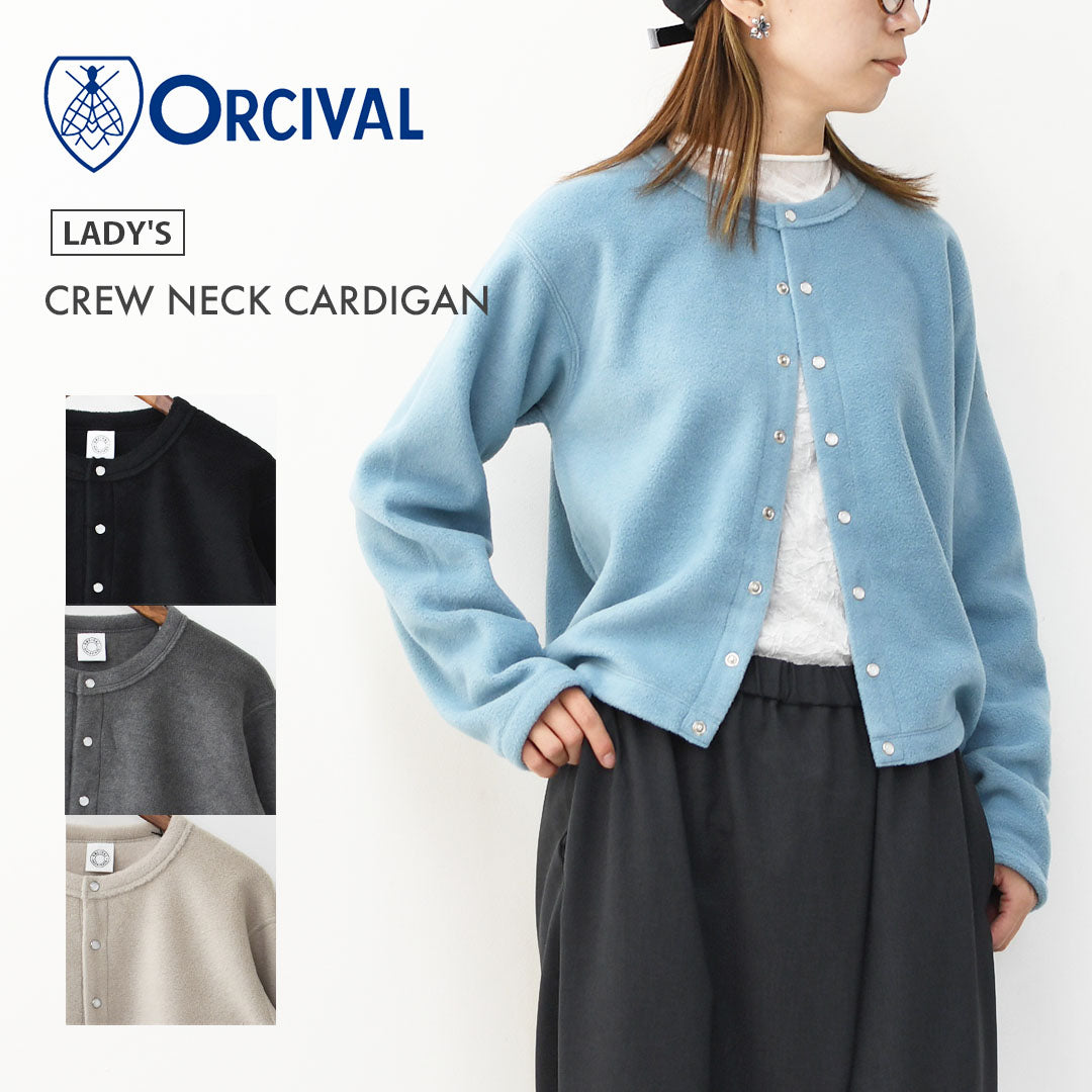 ORCIVAL [オーチバル・オーシバル] W CREW NECK CARDIGAN [OR-C0378EFC] クルーネックカーディガン・カーディガン・フリース素材・フリースカーディガン・クルーネック・LADY'S [2025AW]