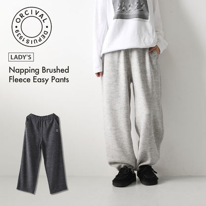 ORCIVAL [オーチバル・オーシバル] Napping Brushed Fleece Easy Pants [OR-E0321YFR] ナッピングブラッシュドフリースイージーパンツ・フリースパンツ・イージーパンツ・LADY'S [2026AW]