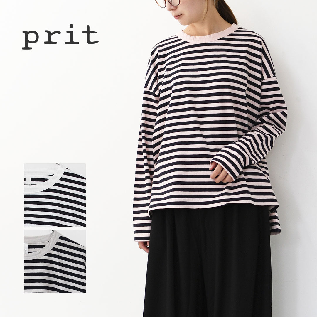 prit [プリット] 30/1リサイクルムラ糸天竺ボーダー クルーネックワイドプルオーバー [P90669] コットンプルオーバー・コットンTシャツ・ボーダーTシャツ・長袖・ボーダー・綿・長T・ワイドシルエット・ゆったりシルエット・LADY'S [2025AW]