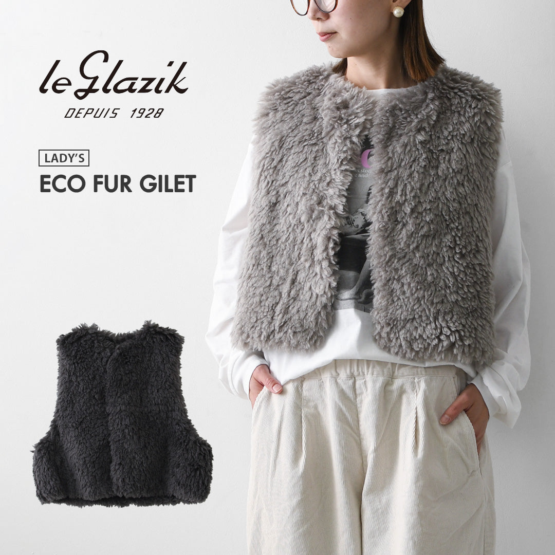 LE GLAZIK [ル・グラジック] ECO FUR GILET [LG-B0423FPT] エコファー ジレ・LADY'S [2026AW]