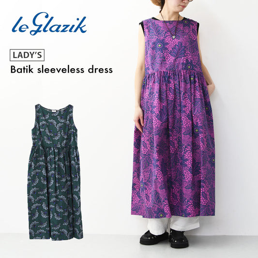 LE GLAZIK [ル・グラジック] Batik sleeveless dress[LG-G0121BTK] バティック ノースリーブワンピース・ワンピース・スリーブレス・Aライン・ギャザー・リゾート・LADY'S [2025SS]