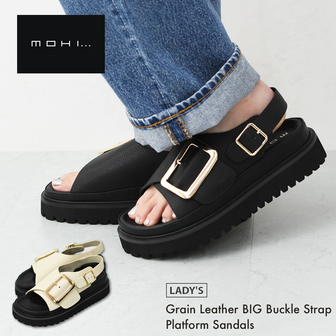 MOHI [モヒ] Grain Leather BIG Buckle Strap Platform Sandals [2024-3-MA] レザービッグバックルバックストラッププラットフォームサンダル・フラットサンダル・パンプス・歩きやすい・カジュアル・LADY'S [2026SS]