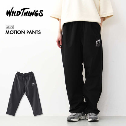 WILD THINGS [ワイルドシングス] MOTION PANTS [WT25042AD] モーションパンツ・MEN'S [2025SS]