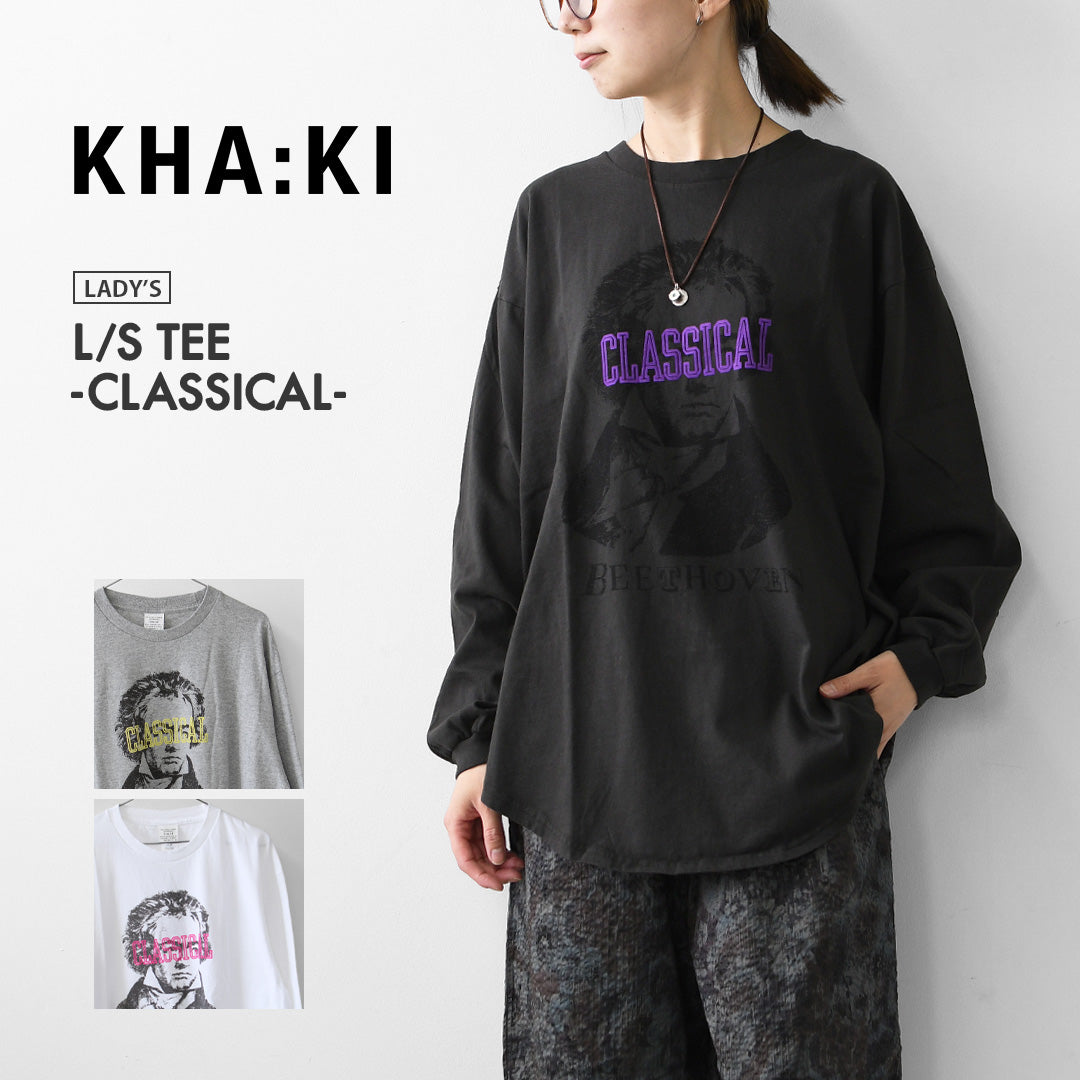 KHA:KI [カーキ] L/S TEE -CLASSICAL- [mil26fcs3520] ロングスリーブ Tシャツ クラシカル・プリントTEE・ベートーヴェン・長袖Tシャツ・LADY'S [2026AW]
