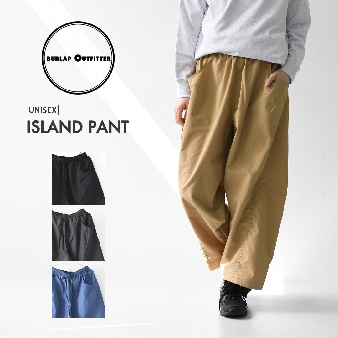 BURLAP OUTFITTER [バーラップアウトフィッター] ISLAND PANT [BO060130] アイランドパンツ・MEN'S / LADY'S [2026SS]