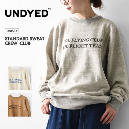 UNDYED [アンダイド] STANDARD SWEAT CREW -CLUB-  [25F305B] スタンダードスウェットクルー（クラブ）・オーガニックコットン・ゆったりシルエット・リラックス・キャンプ・アウトドア・MEN'S / LADY'S [2025AW]
