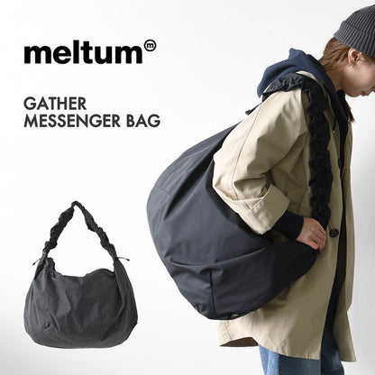 meltum [メルタム] GATHER MESSENGER BAG [MTM-BG-0372-26] ギャザーメッセンジャーバッグ・ショルダーバッグ・通勤・通学・旅行・撥水・MEN'S / LADY'S [2026SS]