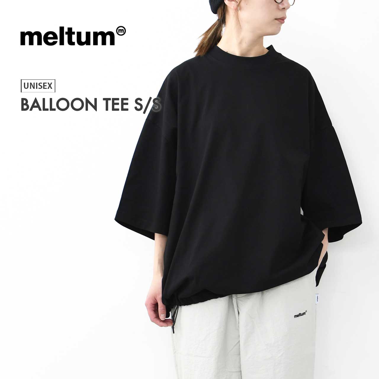 meltum [メルタム] BALLOON TEE S/S [MTM-CS-0286-25] バルーンTシャツショートスリーブ [2025SS]