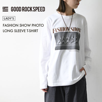 GOOD ROCK SPEED [グッドロックスピード] FASHION SHOW PHOTO LONG SLEEVE T-SHIRT [LFE207W] ファッションショーフォトロングスリーブTシャツ・ 綿TEE・長袖・ロングスリーブ・プリントTEE・クルーネック・LADY'S [2026AW]