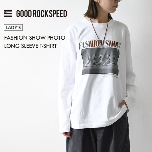 GOOD ROCK SPEED [グッドロックスピード] FASHION SHOW PHOTO LONG SLEEVE T-SHIRT [LFE207W] ファッションショーフォトロングスリーブTシャツ・ 綿TEE・長袖・ロングスリーブ・プリントTEE・クルーネック・LADY'S [2026AW]