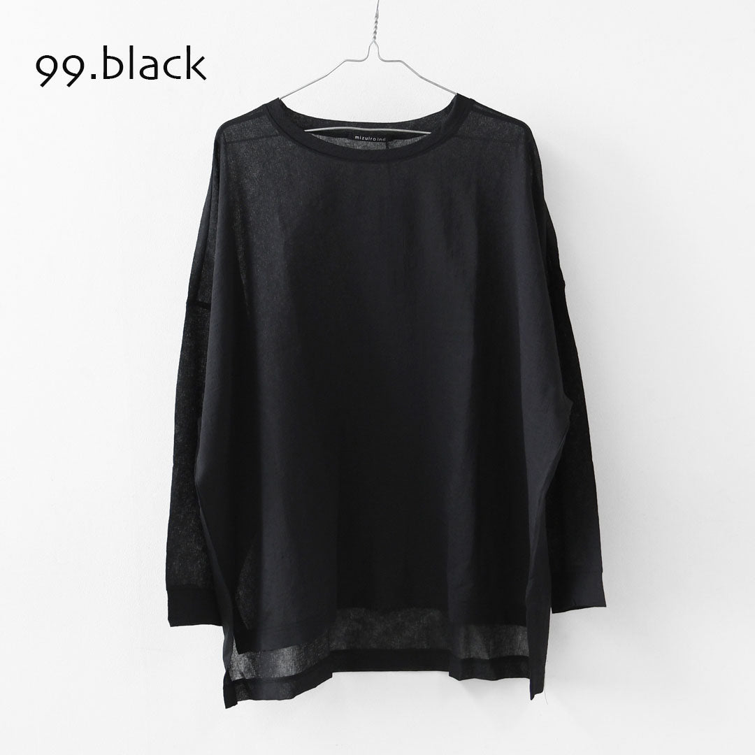 mizuiro ind [ミズイロ インド] washer voile wide P/O [1-210070] ウォッシャーボイルワイドプルオーバー・クルーネック・ワイドシルエット・ゆったりシルエット・シースルー・シアー・透け感・LADY'S [2026SS]