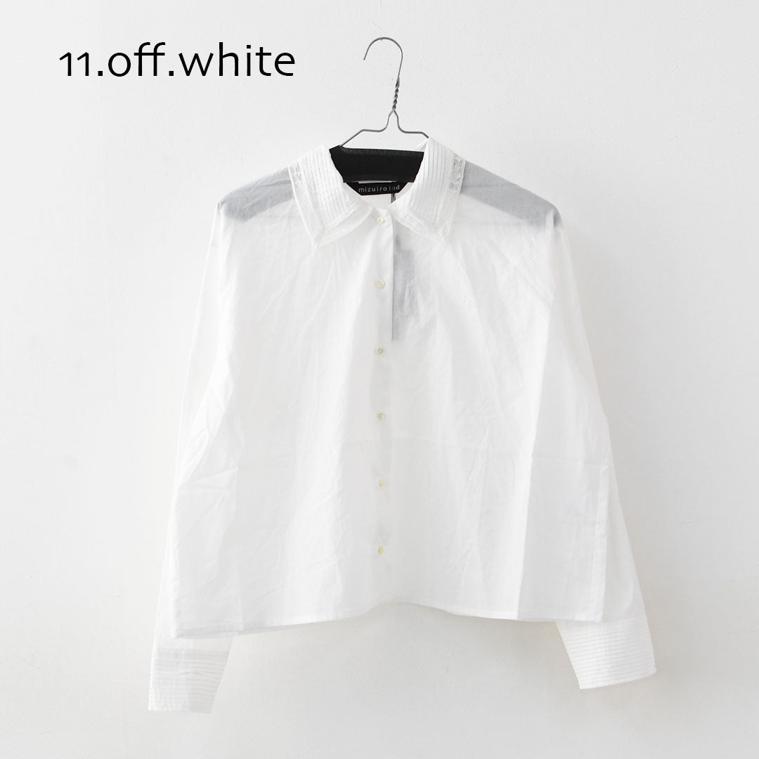mizuiro ind [ミズイロ インド] pin tuck collar shirt  [1-230126] ピンタックカラーシャツ・LADY'S [2026SS]
