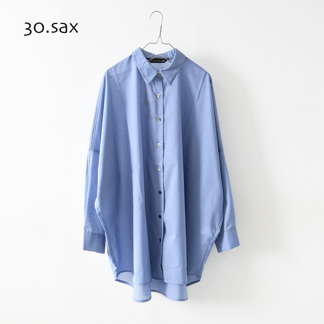 mizuiro ind [ミズイロ インド] T/C sheer wide shirt [1-230162] T/Cシアーワイドシャツ・シアーシャツ・ワイドシャツ・ゆったりシルエット・シンプル・LADY'S [2026SS]