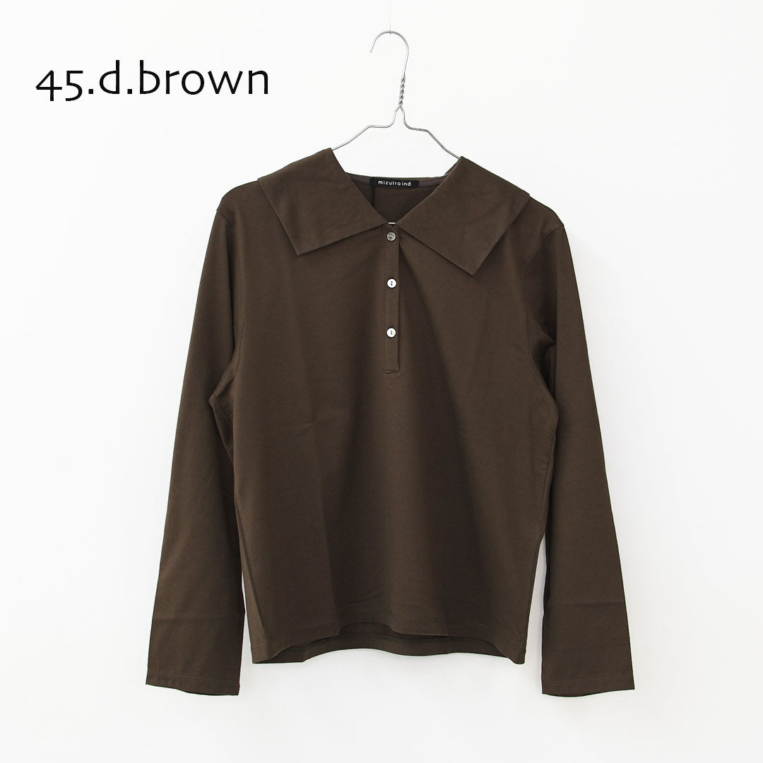 mizuiro ind [ミズイロ インド] wide collar polo shirt [3-210053] ワイドカラーポロシャツ・コットンシャツ・ビッグカラー・長袖・LADY'S [2025AW]