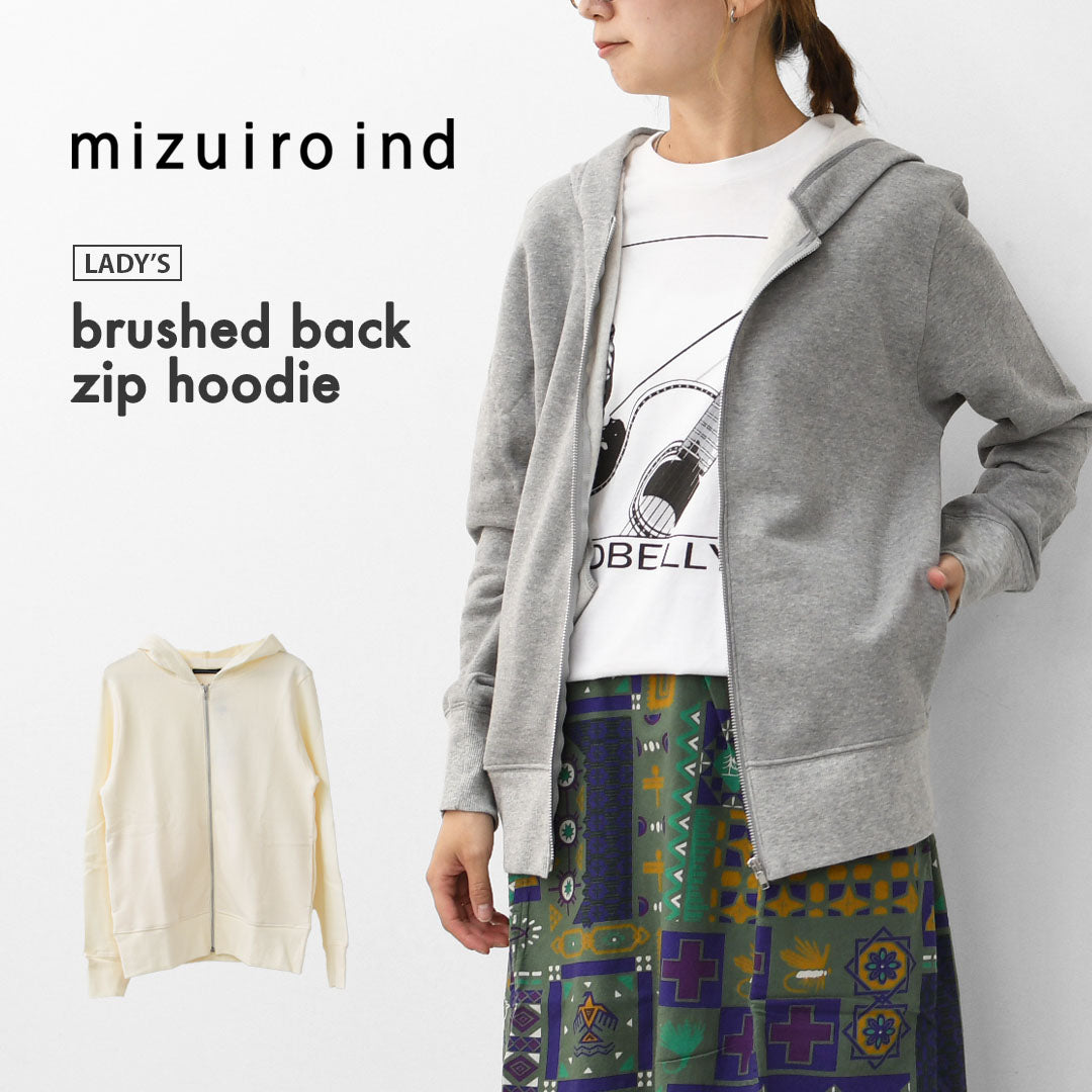 mizuiro ind [ミズイロ インド] brushed back zip hoodie [3-210057] ブラッシュバックジップフーディー・裏起毛・ジップパーカー・コンパクトシルエット・ジャスト感・シンプル・モード・LADY'S [2025AW]