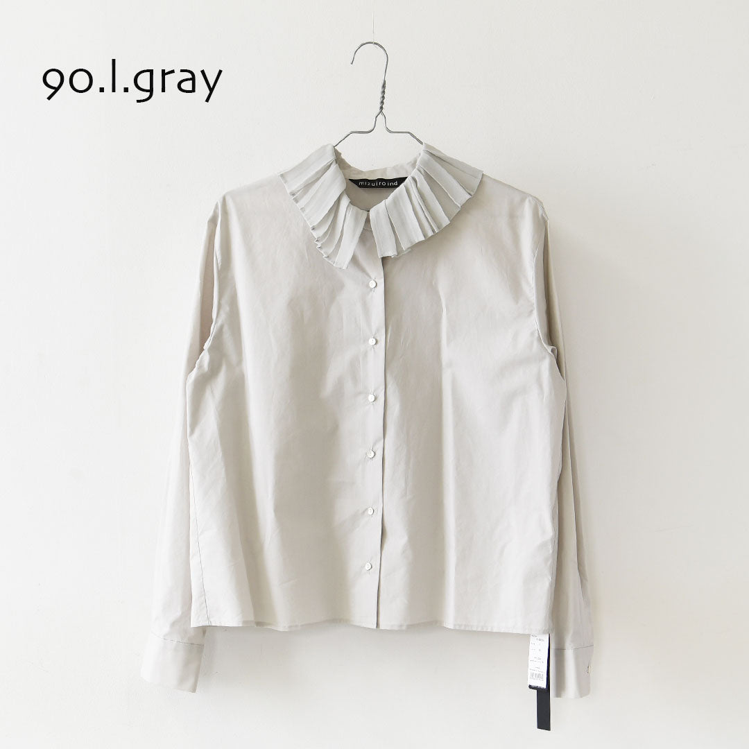 mizuiro ind [ミズイロ インド] pleats collar shirt [3-230124] プリーツ カラー シャツ・プリーツ襟・無地・シンプル・キレイめ・LADY'S [2026AW]