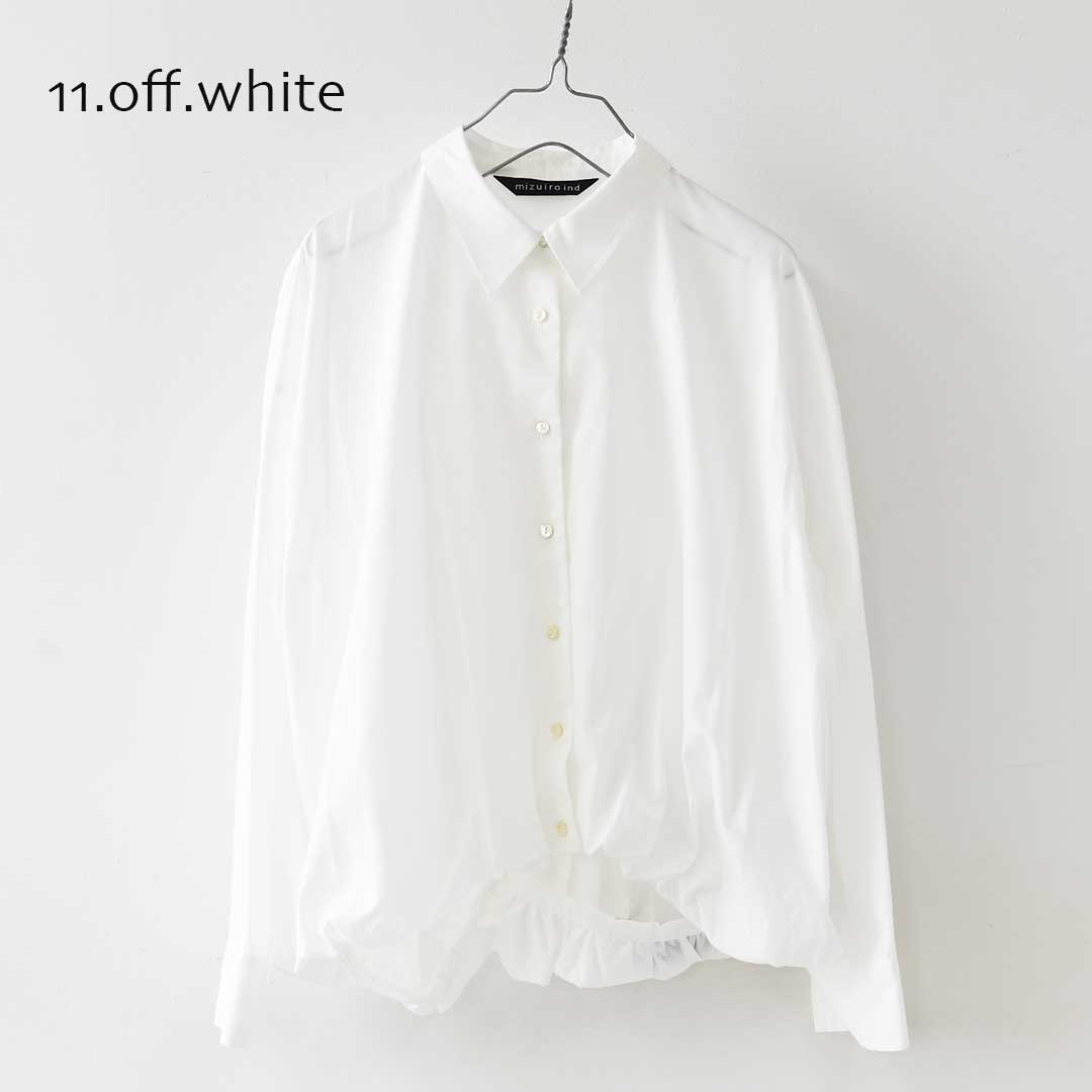 mizuiro ind [ミズイロ インド] long sleeve ballon shirt [3-230132] ロングスリーブバルーンシャツ・コットンシャツ・カジュアル・きれいめ・長袖・LADY'S [2026AW]
