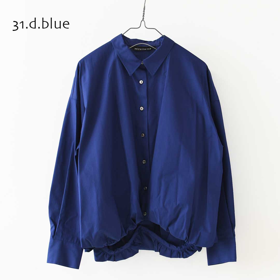 mizuiro ind [ミズイロ インド] long sleeve ballon shirt [3-230132] ロングスリーブバルーンシャツ・コットンシャツ・カジュアル・きれいめ・長袖・LADY'S [2026AW]