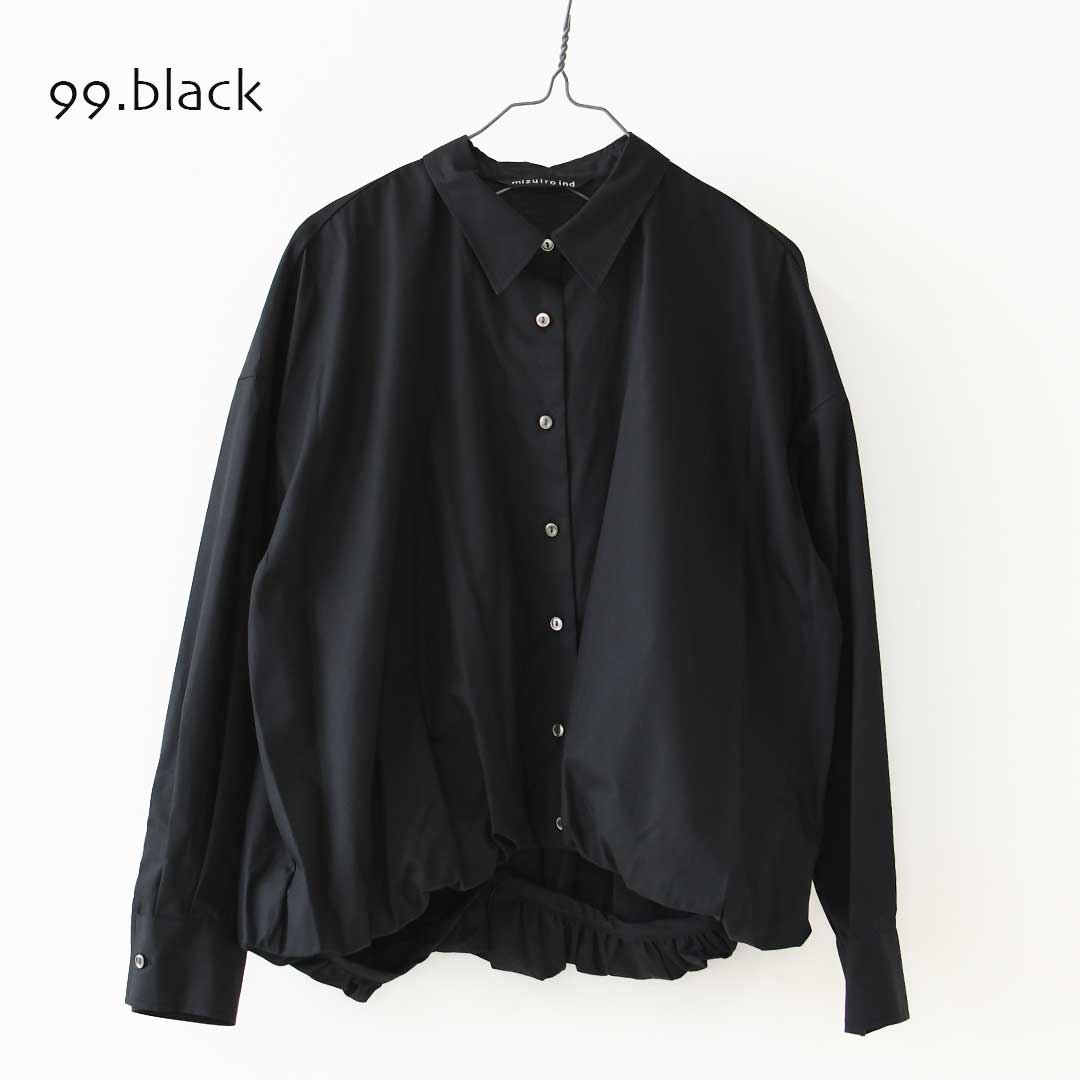 mizuiro ind [ミズイロ インド] long sleeve ballon shirt [3-230132] ロングスリーブバルーンシャツ・コットンシャツ・カジュアル・きれいめ・長袖・LADY'S [2026AW]