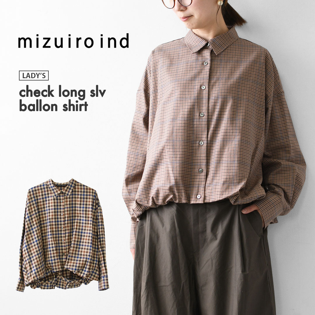 mizuiro ind [ミズイロ インド] check long slv ballon shirt [3-230124] チェックロングスリーブバルーンシャツ・レギュラーカラー・チェック・シンプル・カジュアル・LADY'S [2026AW]