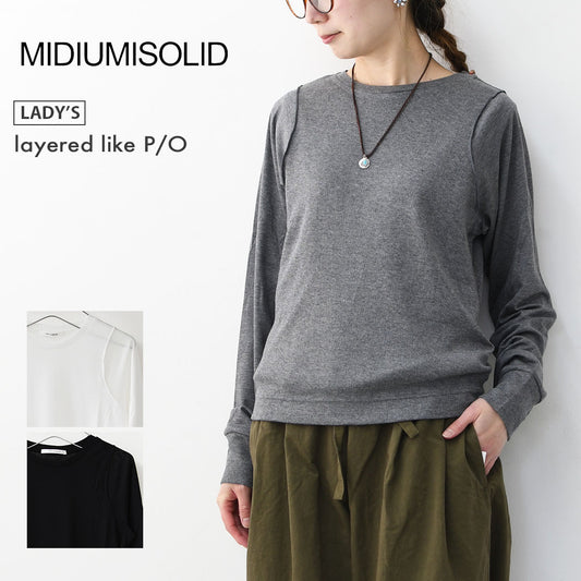 MIDIUMISOLID [ミディウミソリッド] layered like P/O  [1-112217] レイヤードライクプルオーバー・インナー・カットソー・シースルー・シアー素材・ゆったりシルエット・シンプル・長袖・透け感・LADY'S [2026SS]