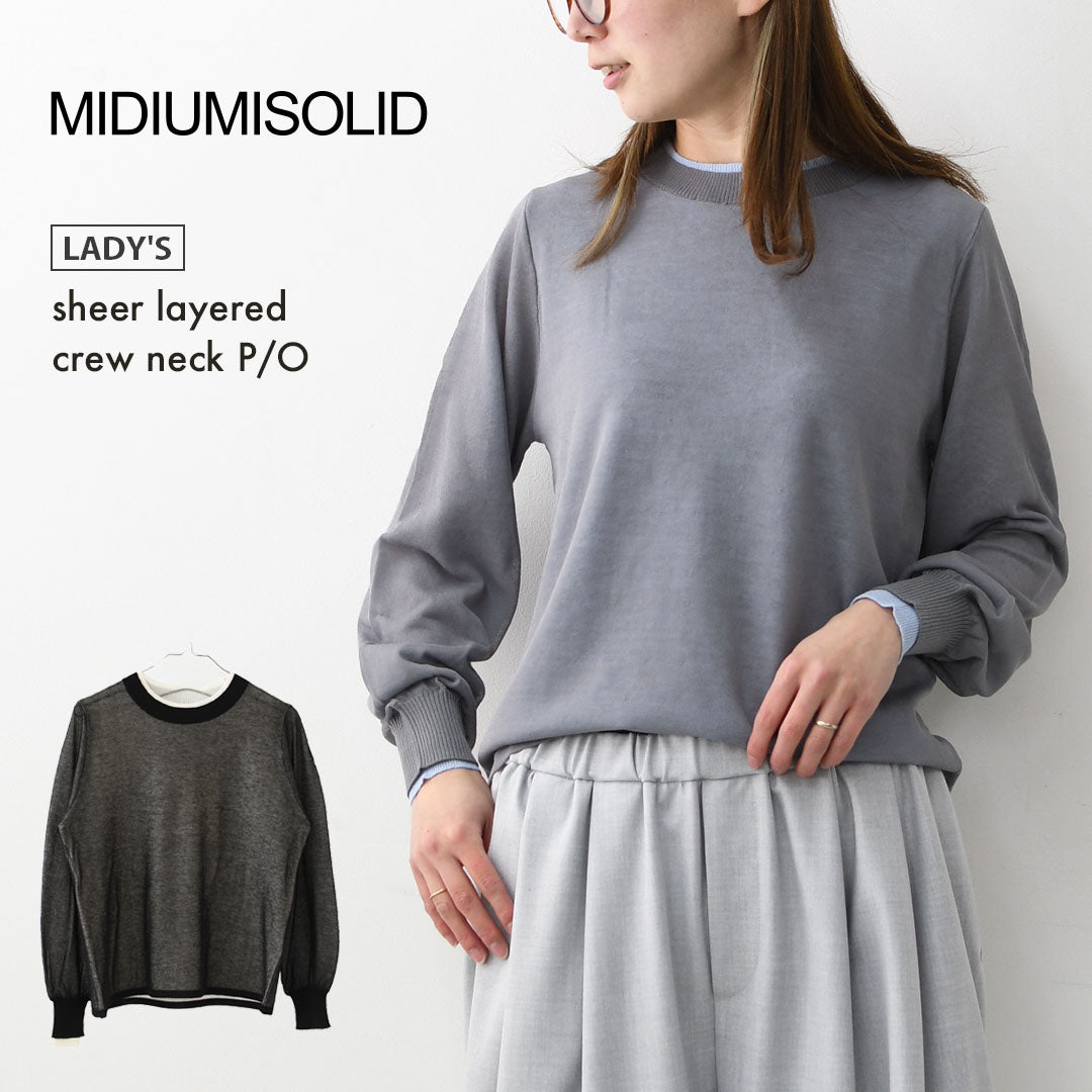 MIDIUMISOLID [ミディウミソリッド] sheer layered crew neck P/O [4-125150] シアーレイヤードクルーネックプルオーバー・インナー・カットソー・シースルー・シアー素材・ゆったりシルエット・シンプル・長袖・透け感・LADY'S [2026SS]