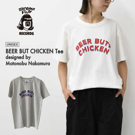 TACOMA FUJI RECORDS [タコマフジレコード] BEER BUT CHICKEN Tee designed by Motonobu Nakamura [beer-chik]ビアーバッドチキンティー・半袖Tシャツ・プリントティー・ロゴ・コラボ・MEN'S / LADY'S [2026SS]